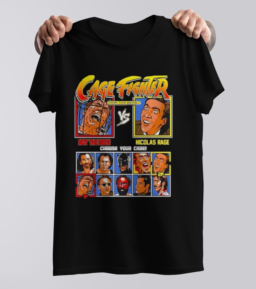 Cage Fighter Console Tour Edition Not The Bees Vs Nicolas Rage Choose Your Cage T-Shirt