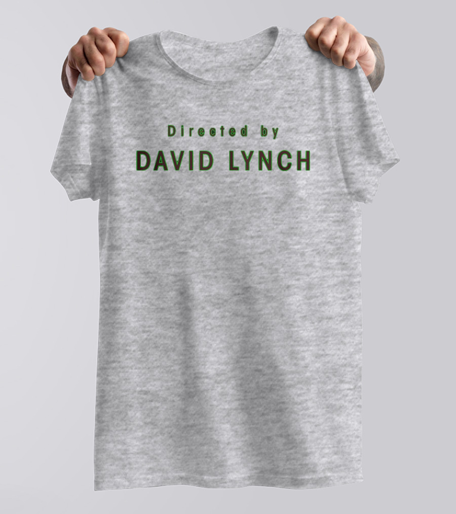 Directed By David Lynch Text In Green Letters T-Shirt
