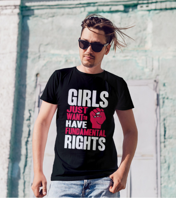 Girls Just Want To Have Fundamental Rights Fist Symbol T-Shirt