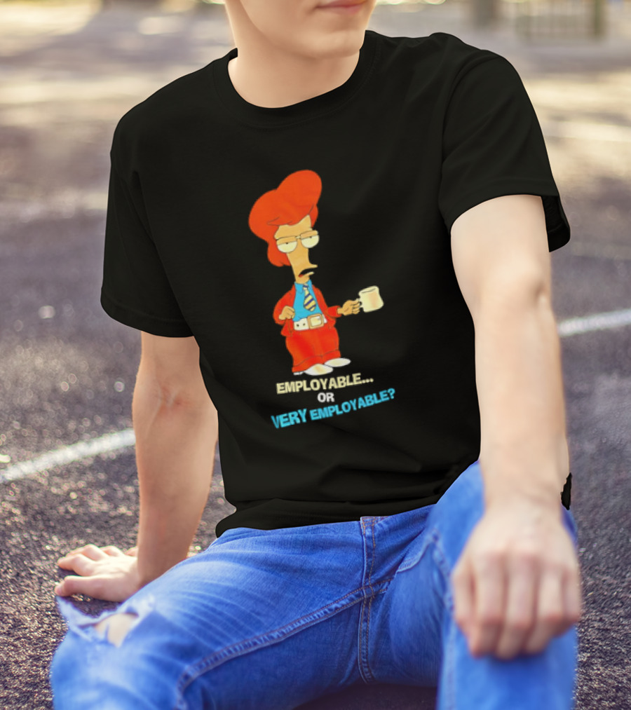 American Dad Employable Or Very Employable Roger In Red Suit Holding Coffee T-Shirt