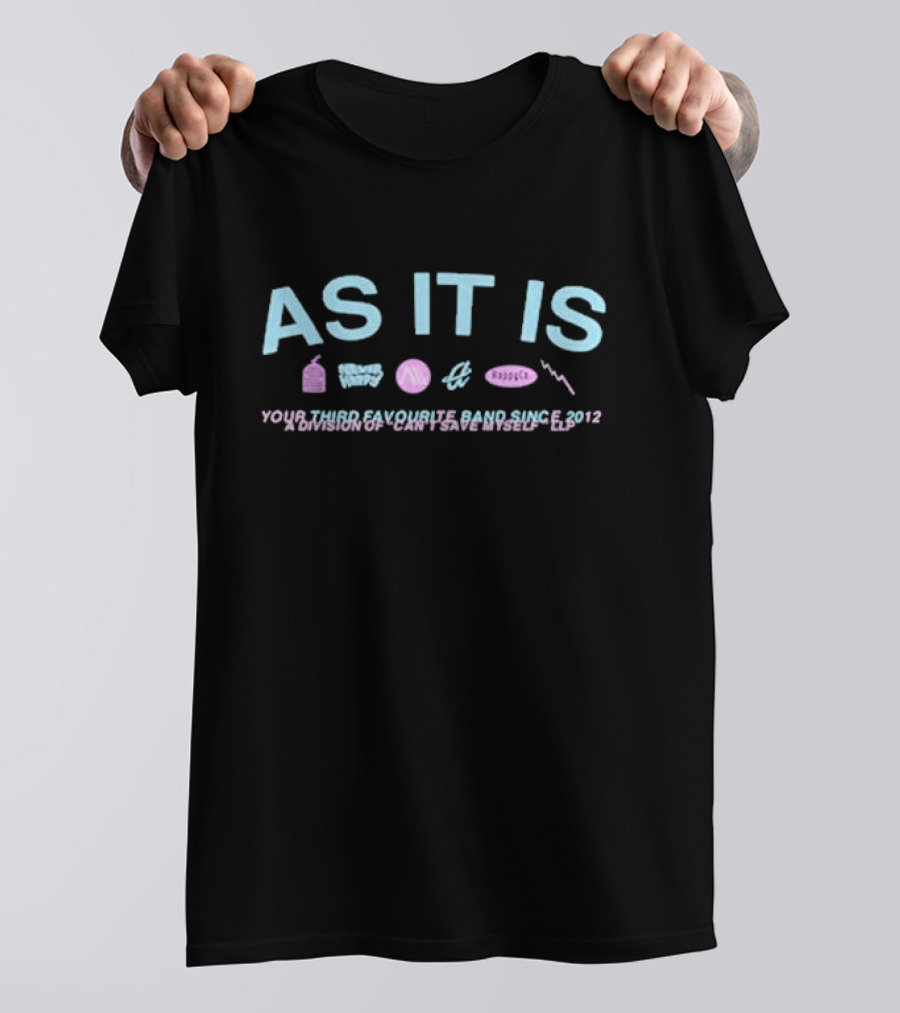 As It Is Your Third Favourite Band Sad Since 2012 T-Shirt