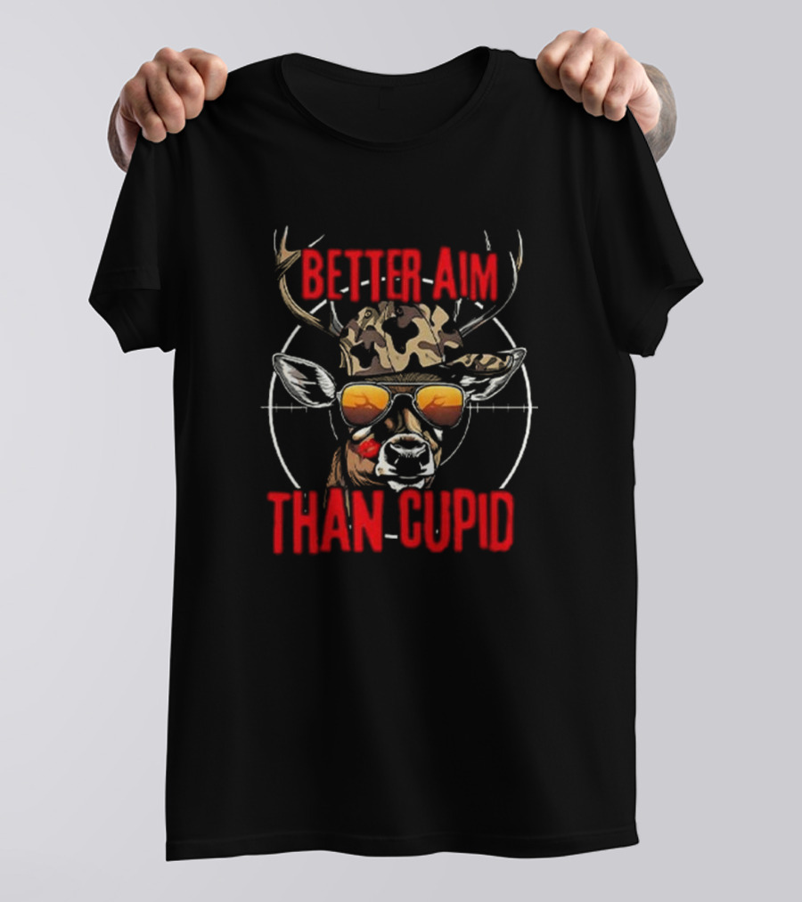 Better Aim Than Cupid Deer With Sunglasses Valentine's Day T-Shirt