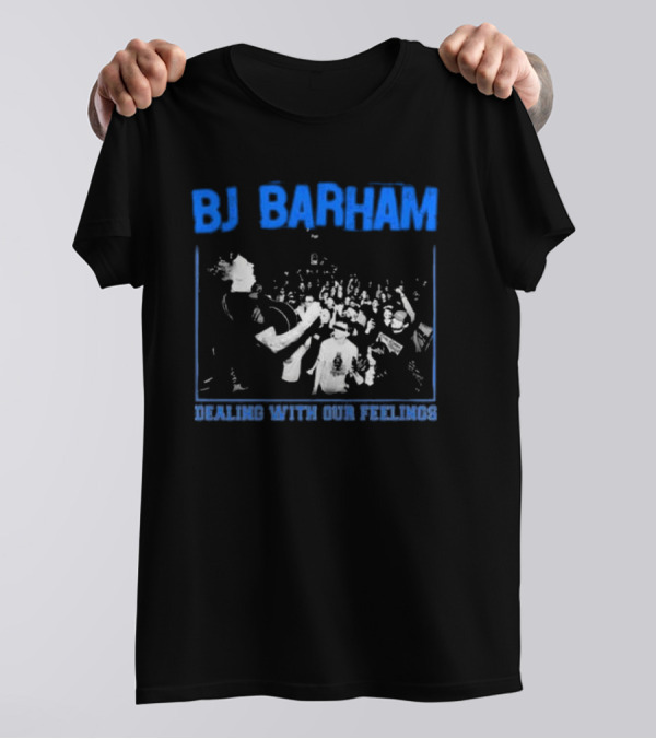 BJ Barham Dealing With Our Feelings T-Shirt