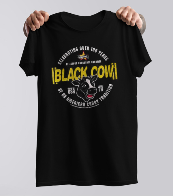 Celebrated Over 100 Years Black Cow An American Candy Favorite T-Shirt