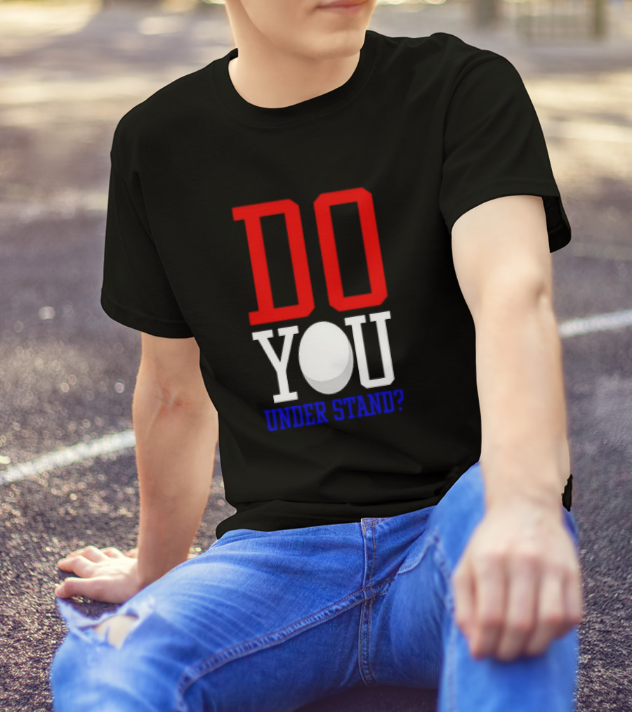 Brendan Cobbina Wearing Do You Understand T-Shirt