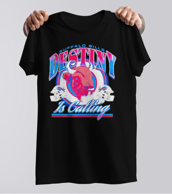 Buffalo Bills Destiny Is Calling T-Shirt
