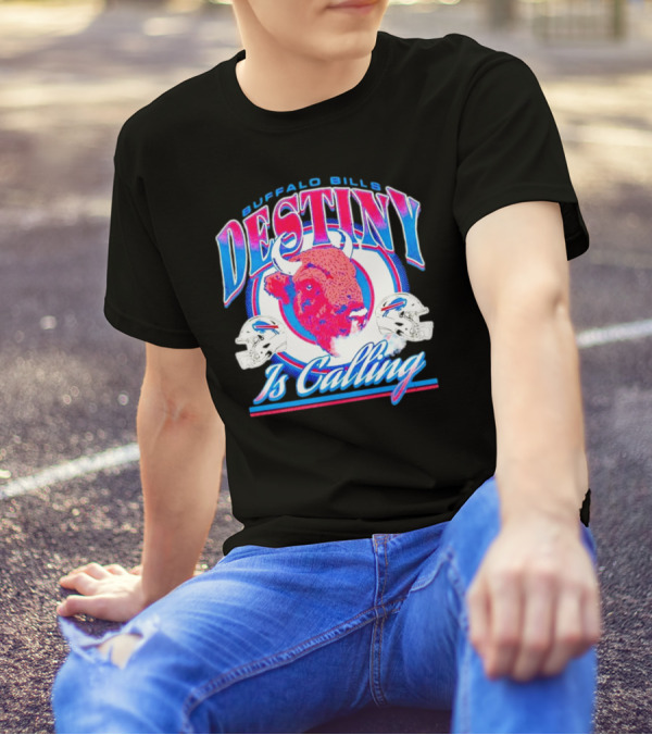 Buffalo Bills Destiny Is Calling T-Shirt
