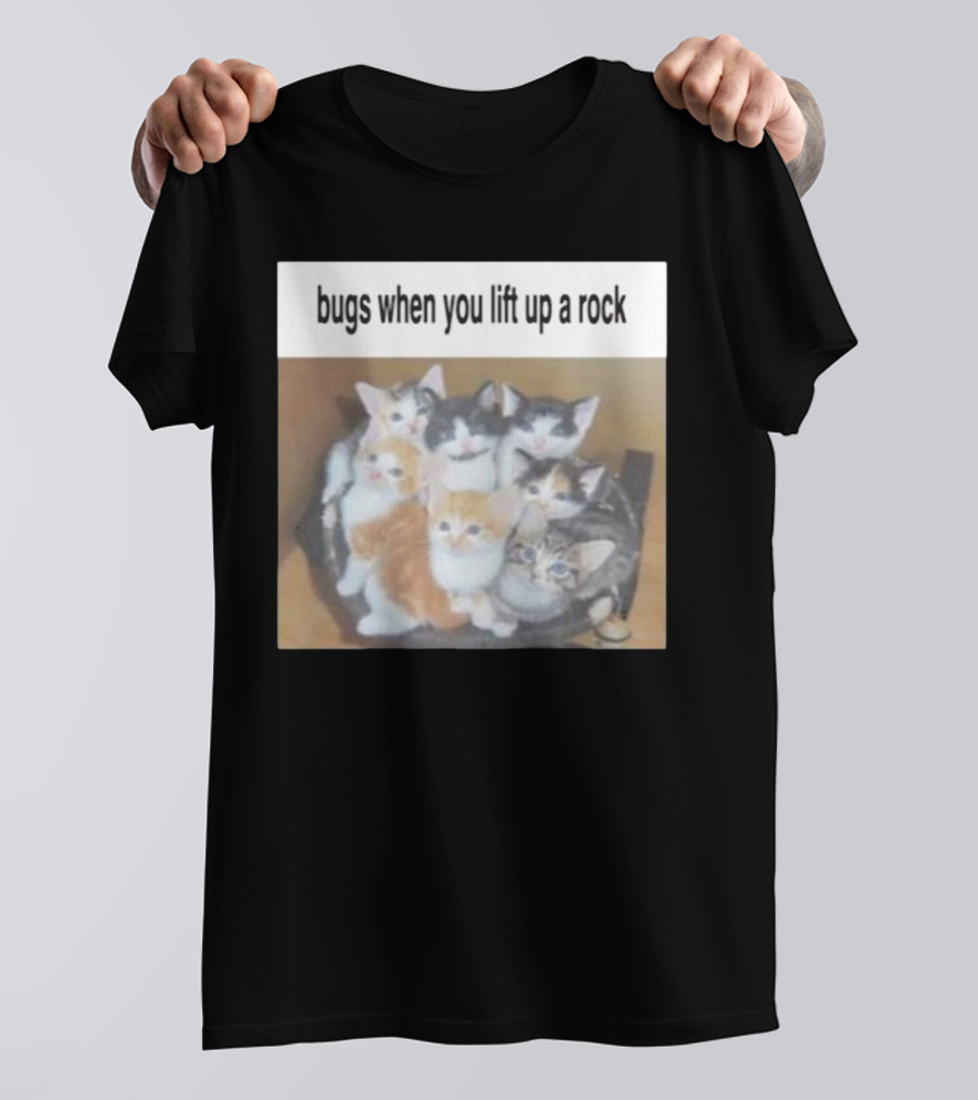 Bugs When You Lift Up A Rock Cringey T-Shirt