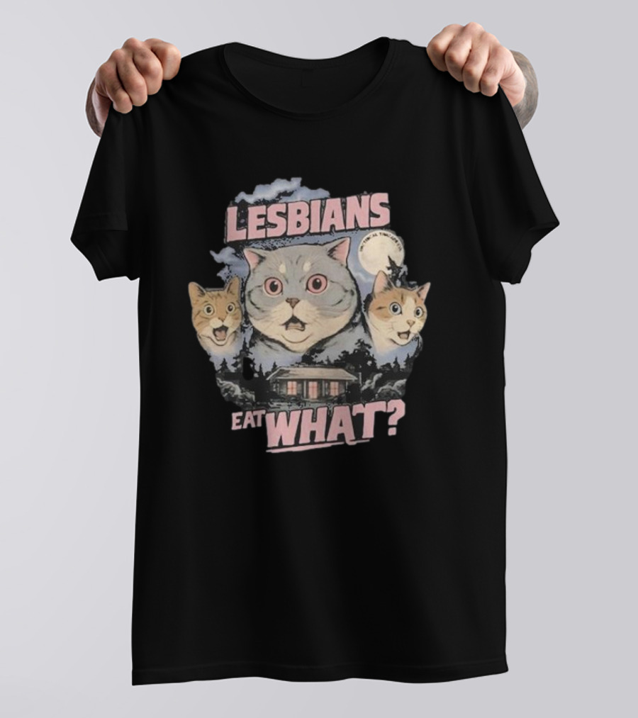 Cats Lesbians Eat What V2 T-Shirt
