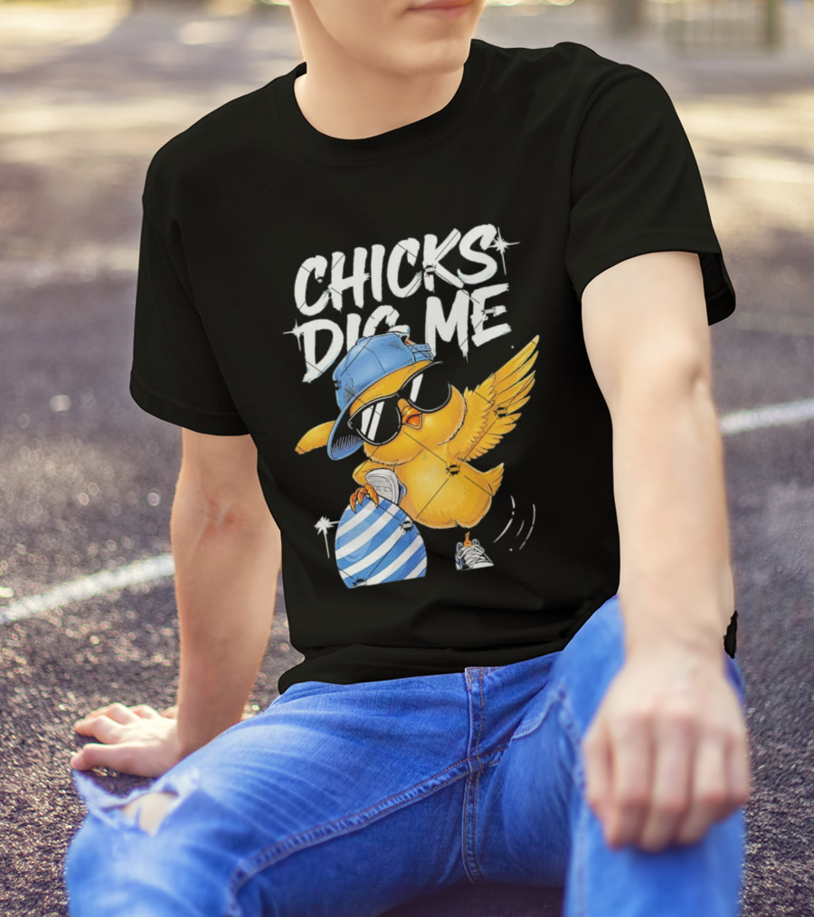 Chicks Dig Me Egg Cool Easter Day T-Shirt