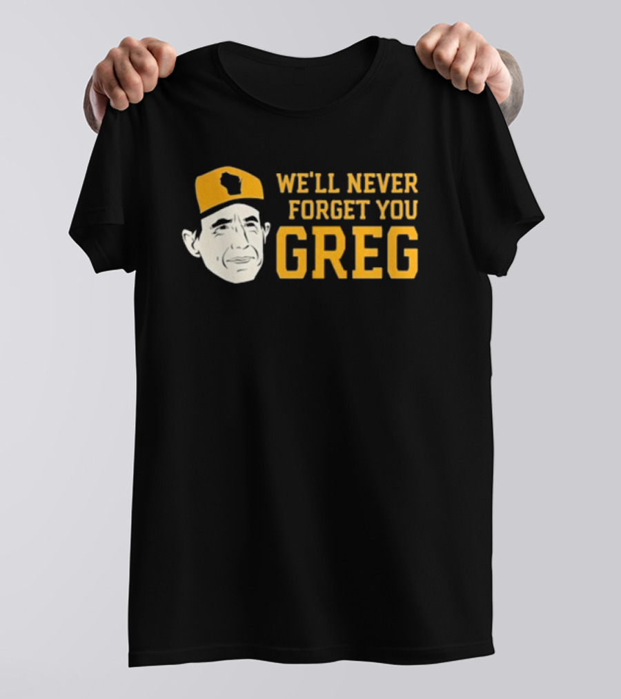 Craig Counsell We’ll Never Forget You Greg T-Shirt