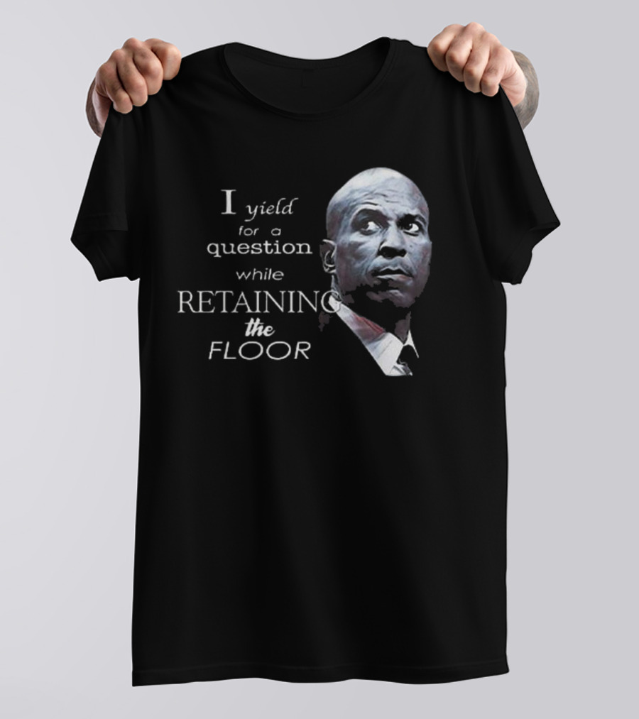Cory Booker I Yield For A Question While Retaining The Floor T-Shirt