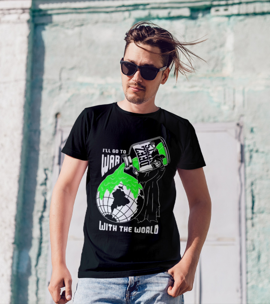Deez Nuts I’ll Go To War With The World T-Shirt