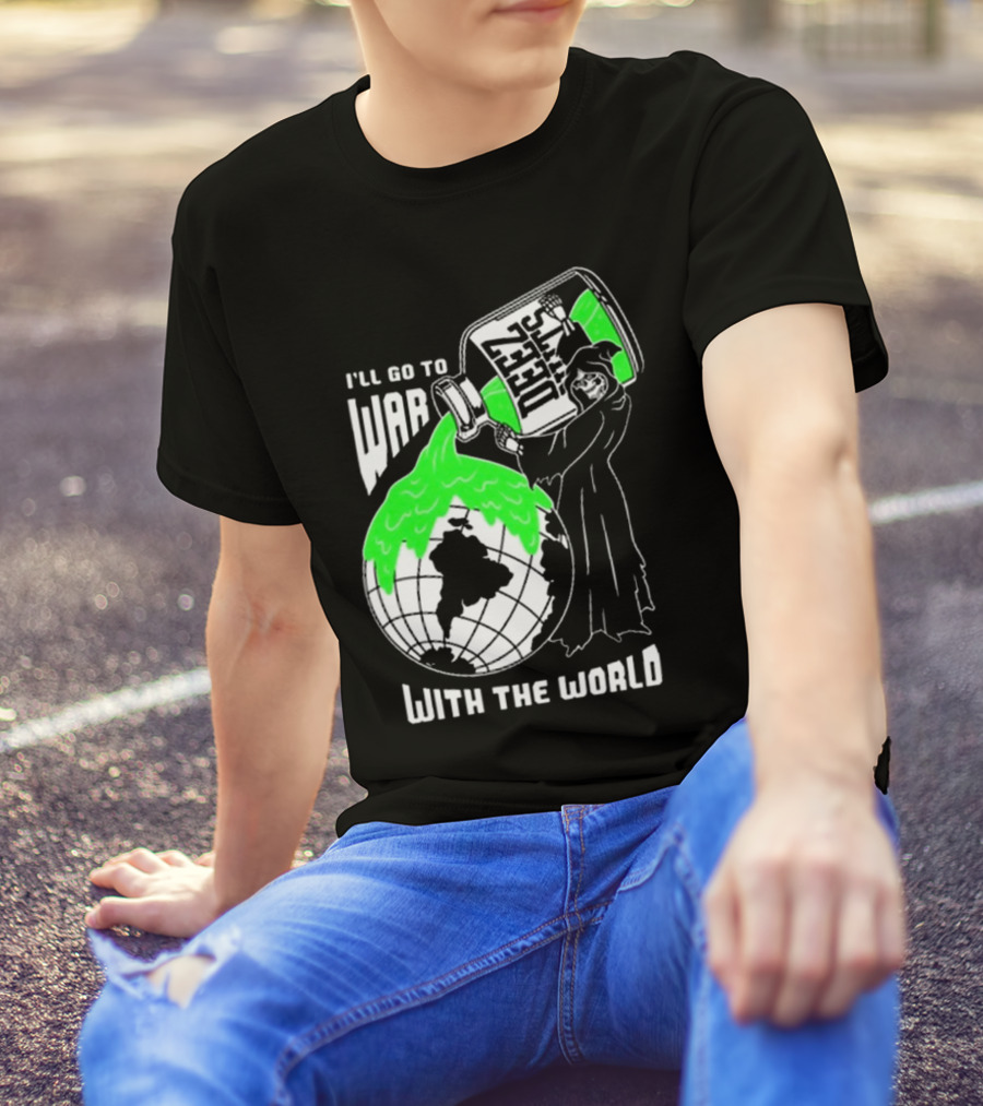 Deez Nuts I’ll Go To War With The World T-Shirt