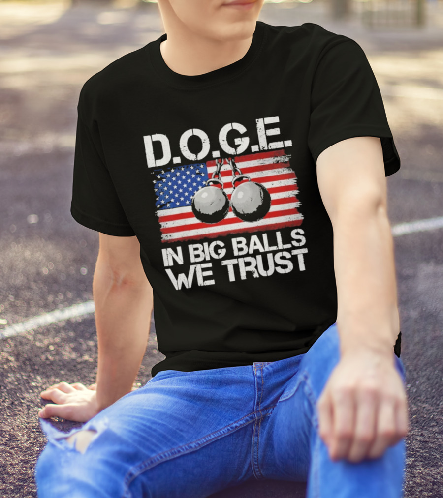 DOGE In Big Balls We Trust T-Shirt