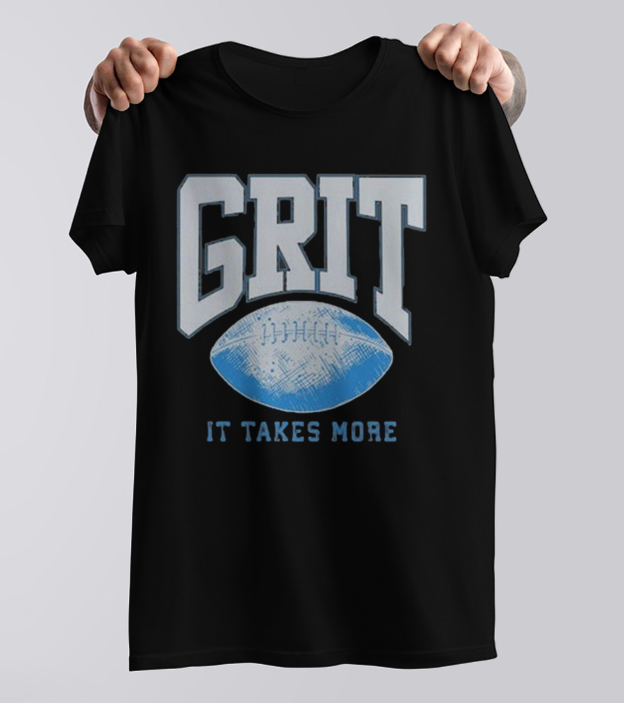 Detroit Lions Grit It Takes More T-Shirt