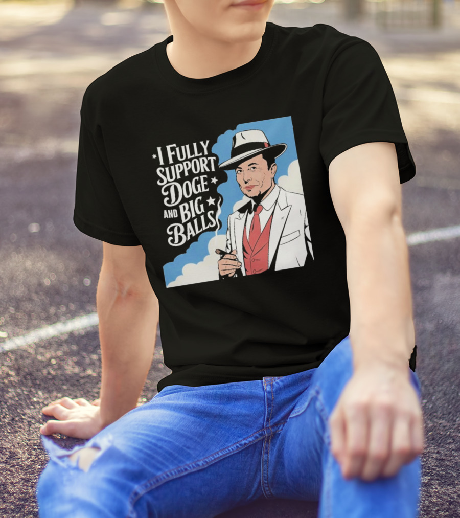 Elon Musk Fully Support DOGE And Big Balls T-Shirt