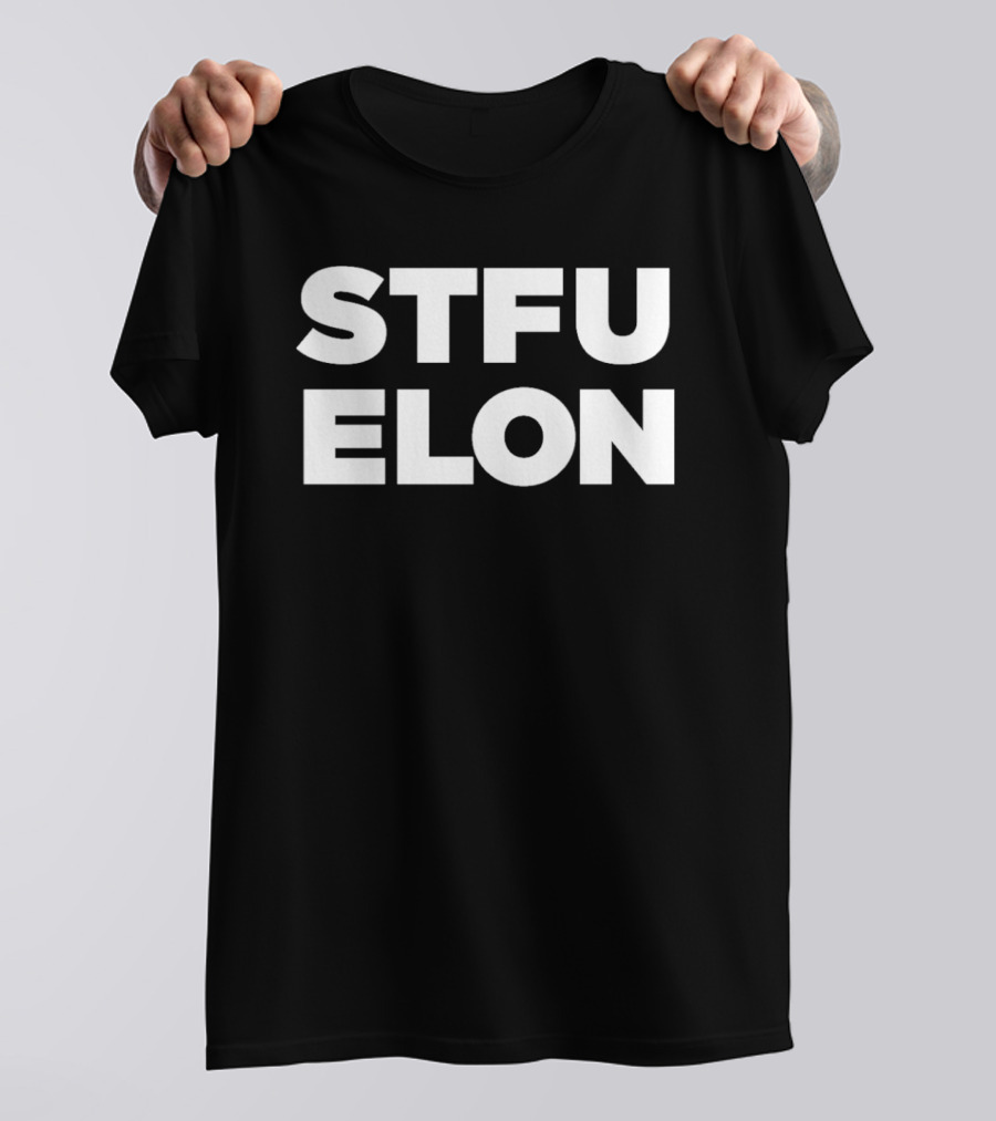 Elon Musk STFU Elon T-Shirt