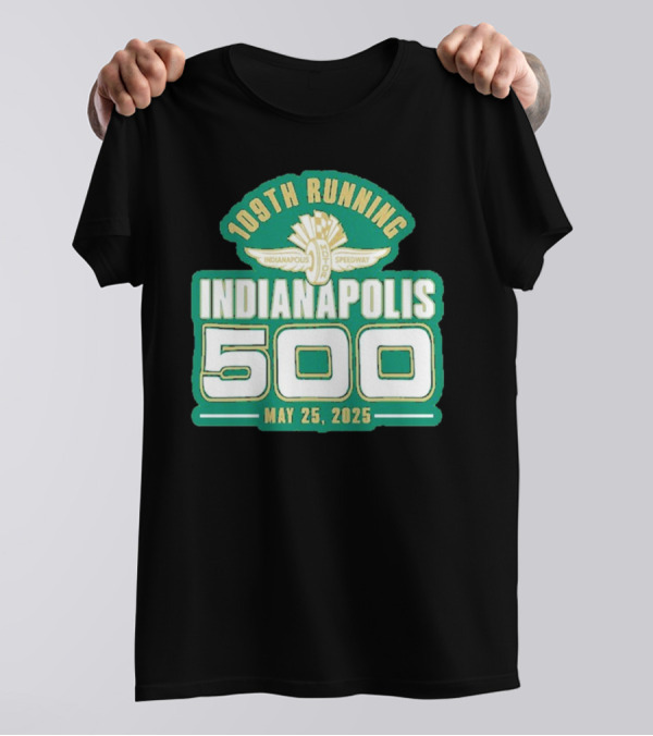 Funny 109th Running Indianapolis 500 May 25, 2025 T-Shirt