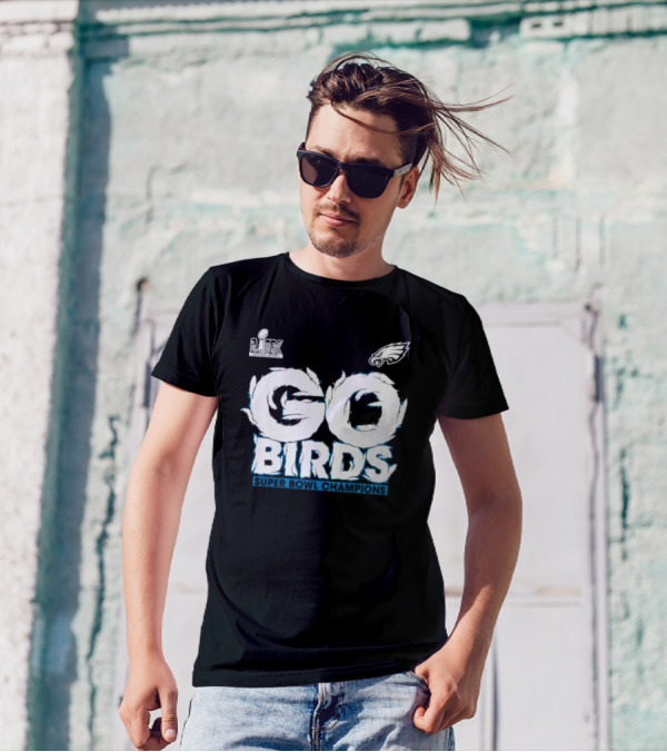 Go Birds Philadelphia Eagles Super Bowl LIX Champions T-Shirt
