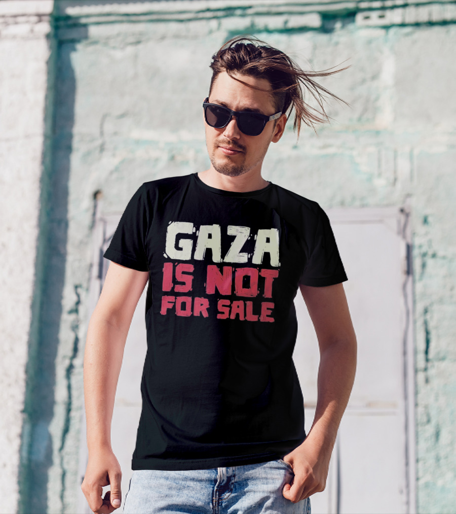 GAZA Is Not For Sale T-Shirt