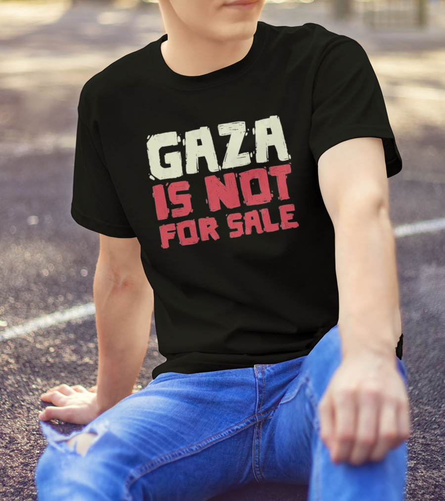 GAZA Is Not For Sale T-Shirt