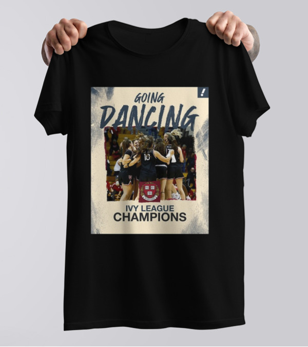 Harvard Crimson Going Dancing Ivy League Women’s Basketball Champions T-Shirt
