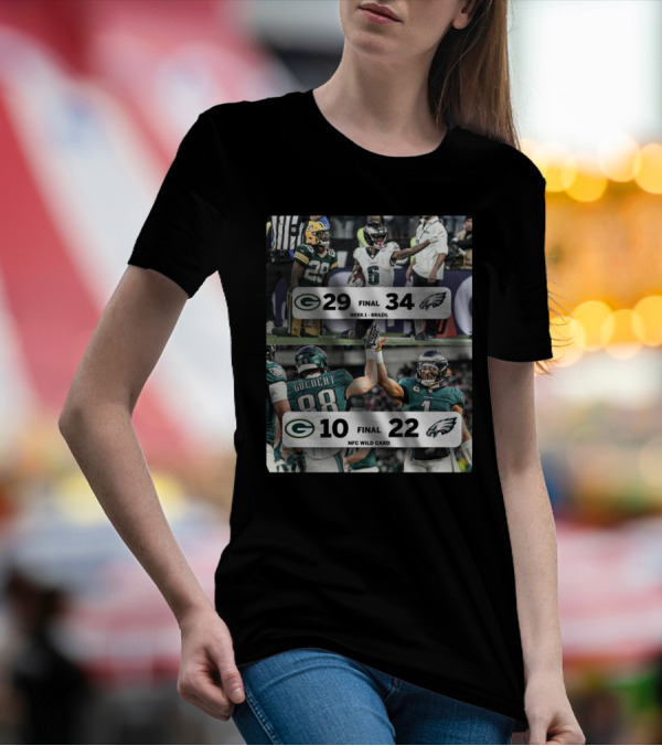 Green Bay Packers Vs Philadelphia Eagles Final Score Week 1 Brazil 29 – 34 Final Score NFC Wild Card 10 – 22 T-Shirt