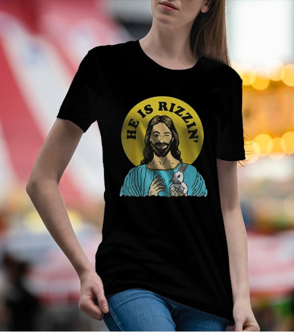 He Is Rizzin’ Happy Easter Day T-Shirt
