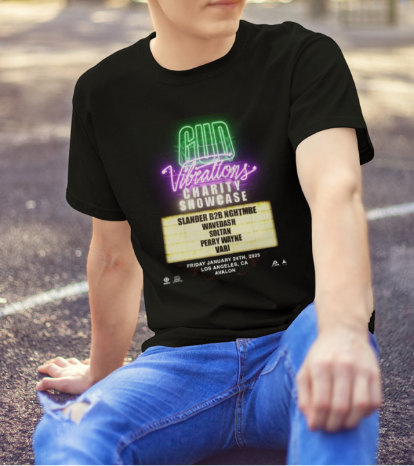 Gud Vibrations LA Fire Benefit Slander B2B Nghtmre Jan 24 2025 T-Shirt