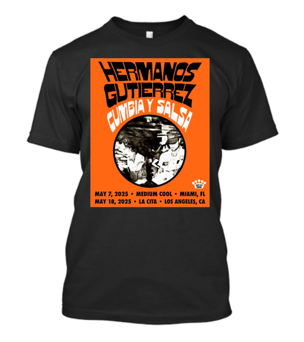 Hermanos Gutiérrez Cumbiay Salsa 2025 May 7 Medium Cool Miami Fl May 18 La Cita Los Angeles Ca T-Shirt