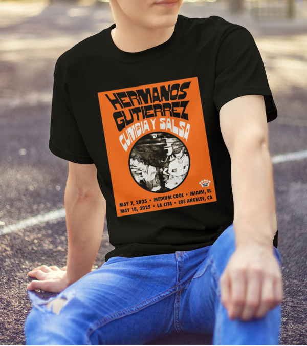 Hermanos Gutiérrez Cumbiay Salsa 2025 May 7 Medium Cool Miami Fl May 18 La Cita Los Angeles Ca T-Shirt