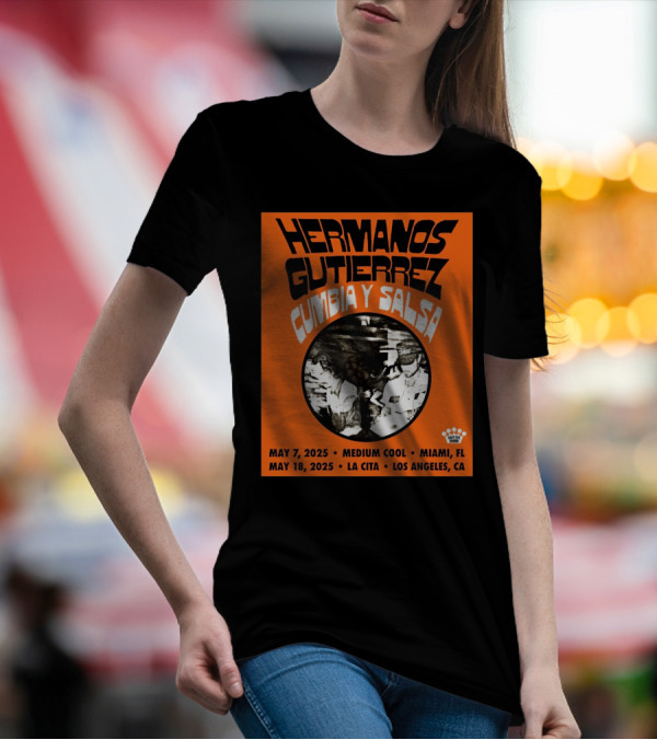 Hermanos Gutiérrez Cumbiay Salsa 2025 May 7 Medium Cool Miami Fl May 18 La Cita Los Angeles Ca T-Shirt