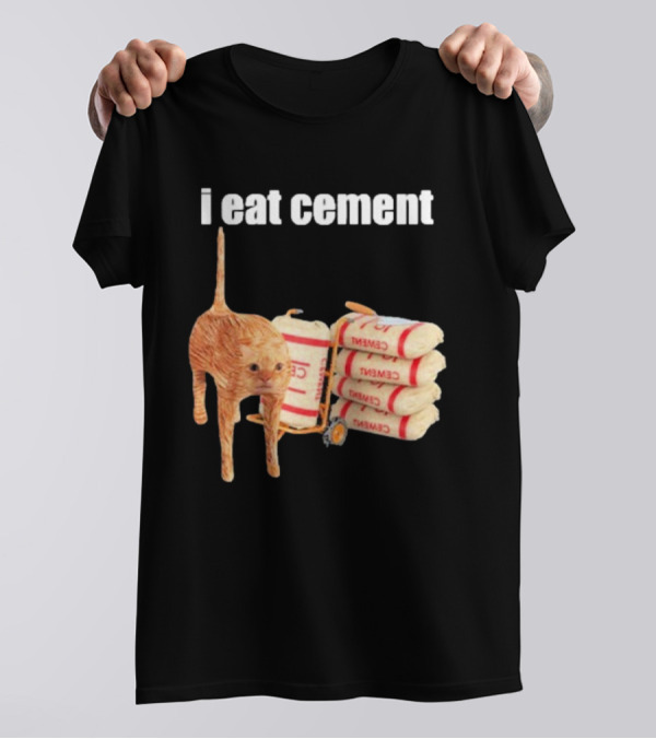 I Eat Cement Cat T-Shirt