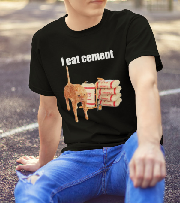 I Eat Cement Cat T-Shirt