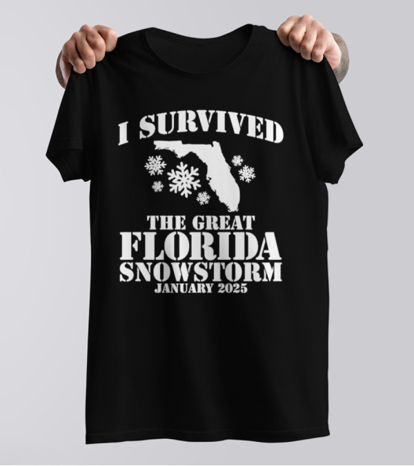 I Survived The Great Florida Snowstorm January 2025 T-Shirt