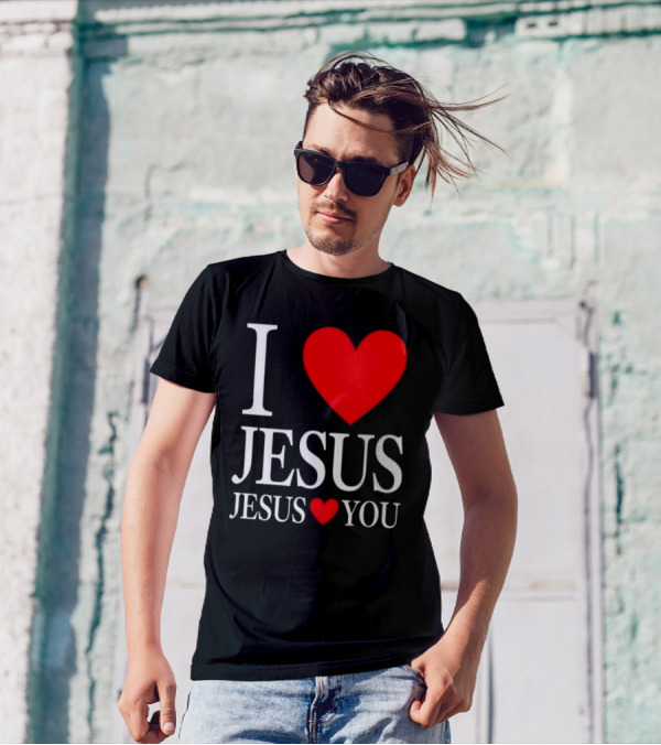 I Love Jesus Jesus Loves You T-Shirt
