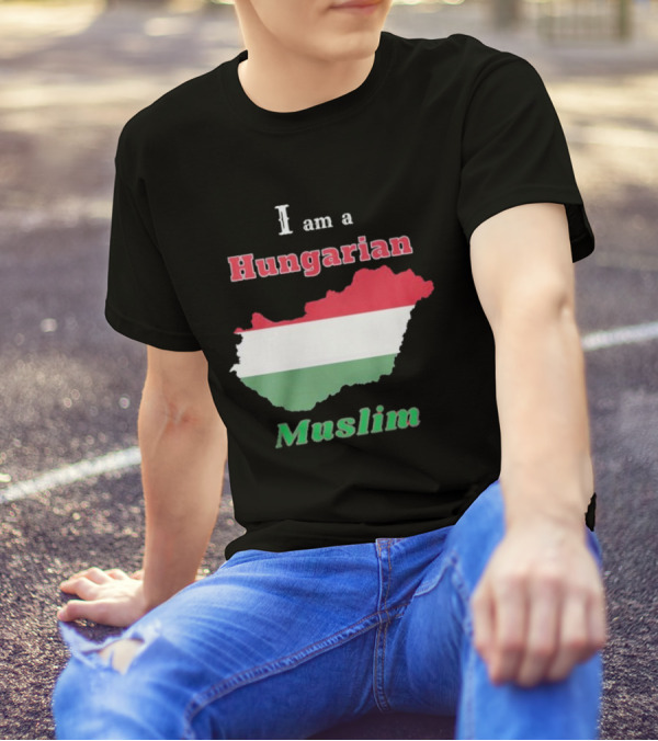 I Am A Hungarian Muslim T-Shirt