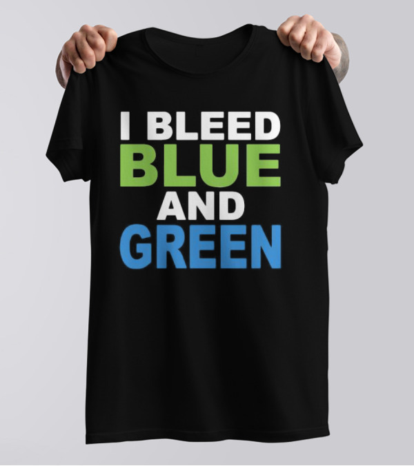 I Bleed Blue And Green T-Shirt