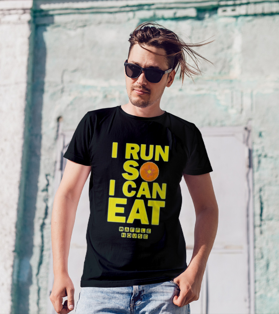 I Run So I Can Eat Waffle House T-Shirt