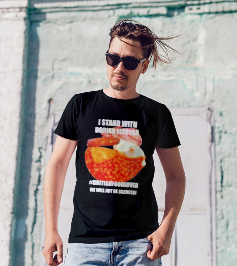 I Stand With Dorian Electra #britishfoodlover 2024 T-Shirt