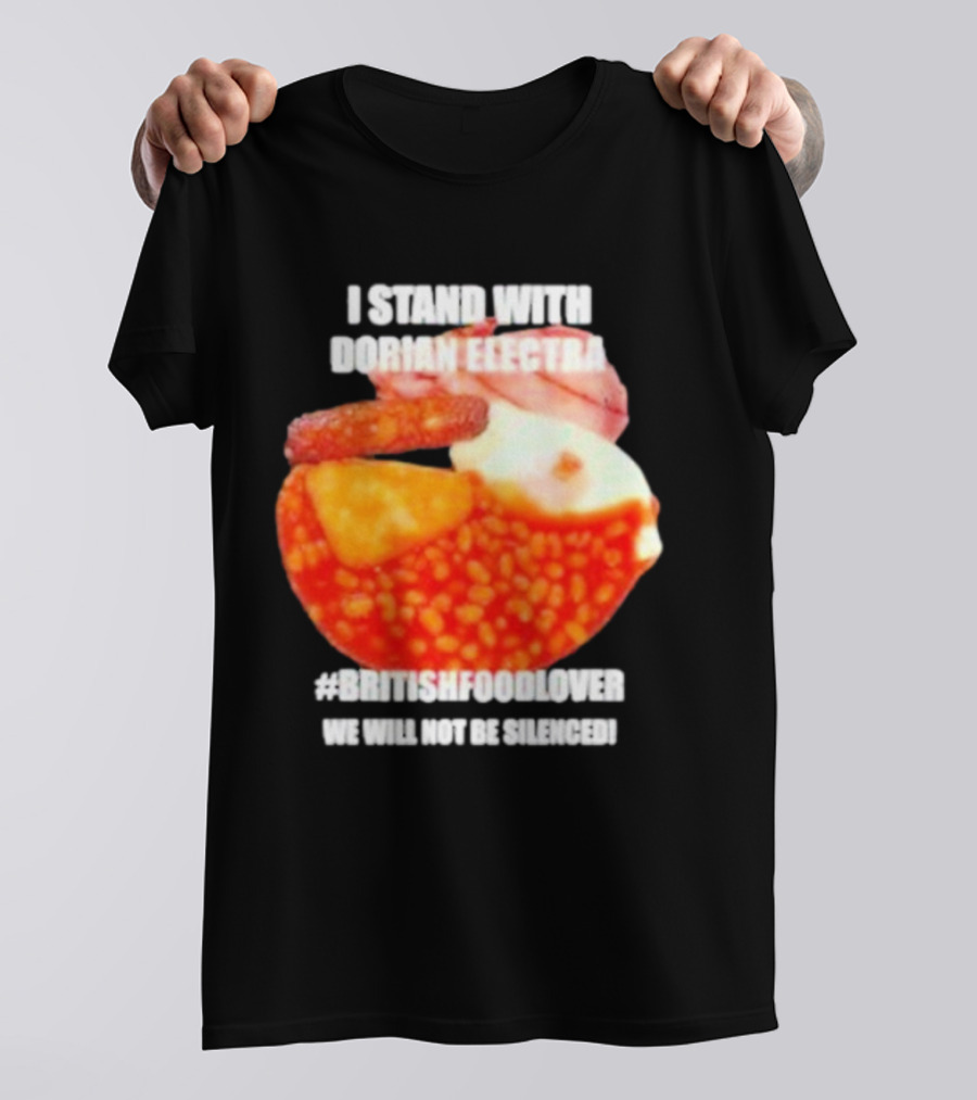 I Stand With Dorian Electra #britishfoodlover 2024 T-Shirt