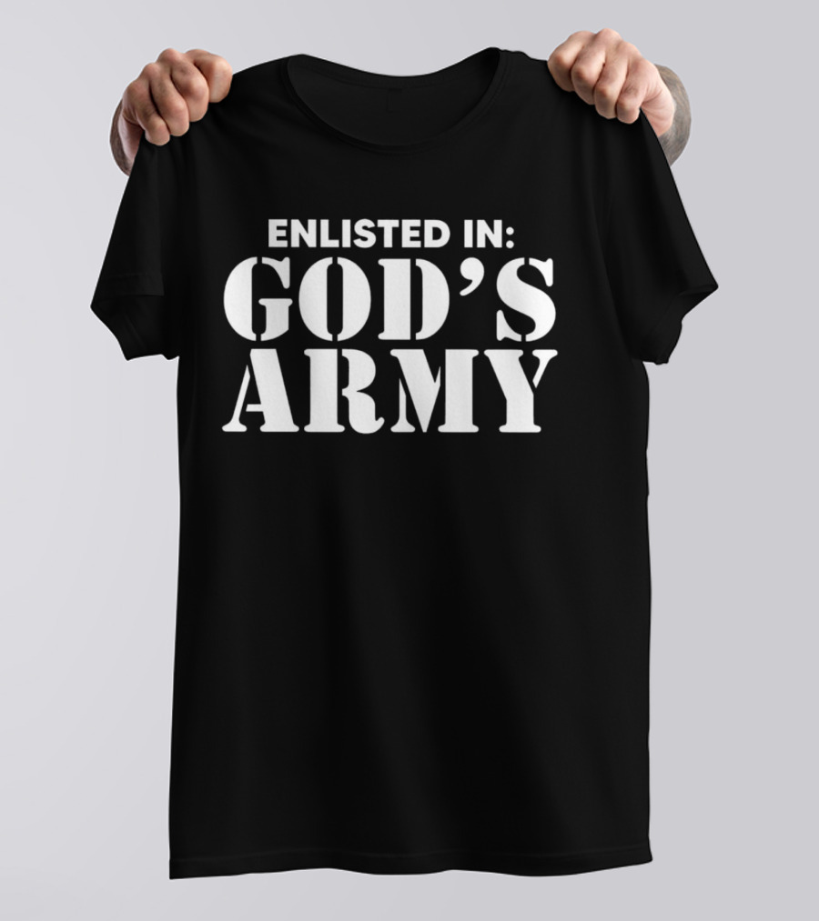 ENLISTED IN GOD'S ARMY T-Shirt