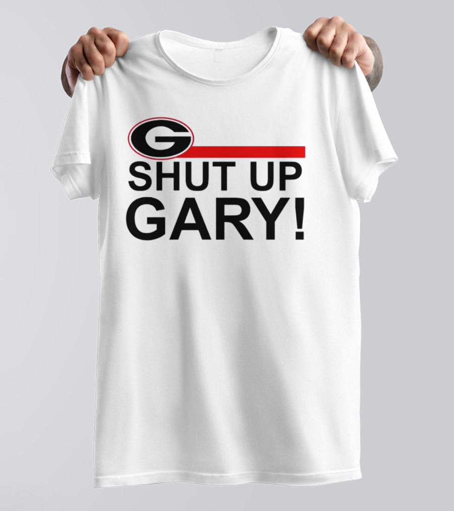 Georgia Bulldogs Shut Up Gary T-Shirt