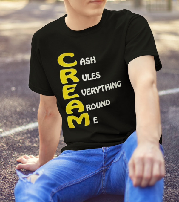 CREAM Cash Rules Everything Around Me T-Shirt