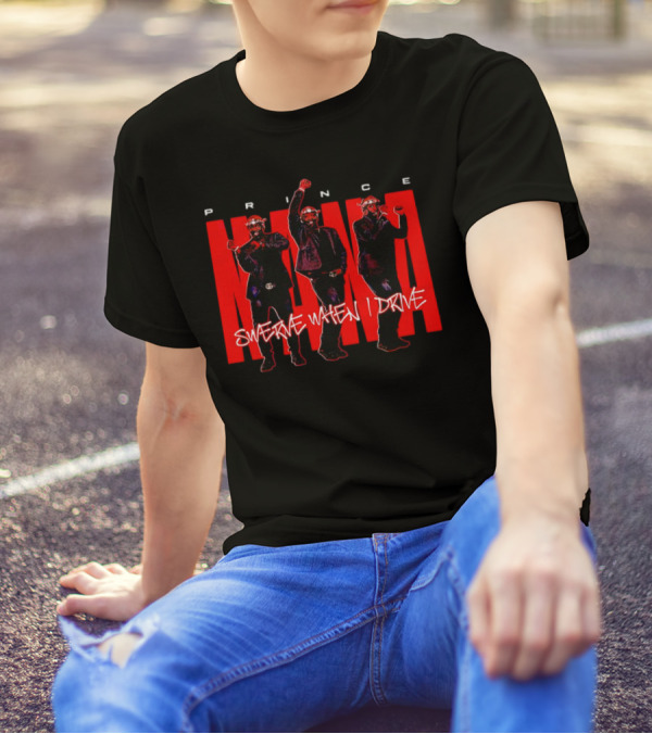 Prince Nana Swerve When I Drive T-Shirt