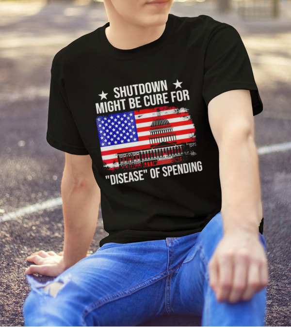 Shutdown Might Be Cure For Disease Of Spending American Flag Capitol Building T-Shirt