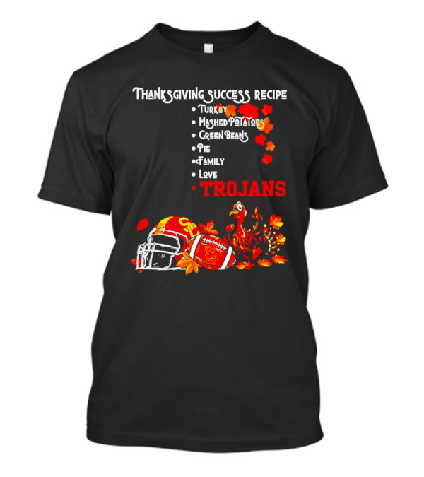 Thanksgiving Success Recipe USC Trojans Turkey Football Family Love Pie T-Shirt