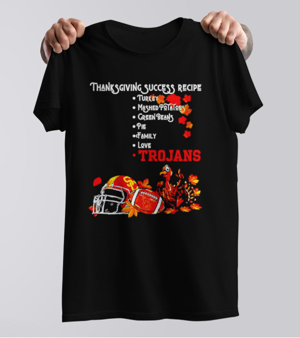 Thanksgiving Success Recipe USC Trojans Turkey Football Family Love Pie T-Shirt