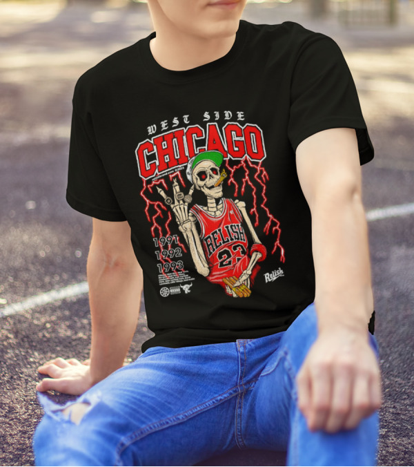 West Side Chicago 1991 1992 1993 Relish 23 Basketball Skeleton T-Shirt